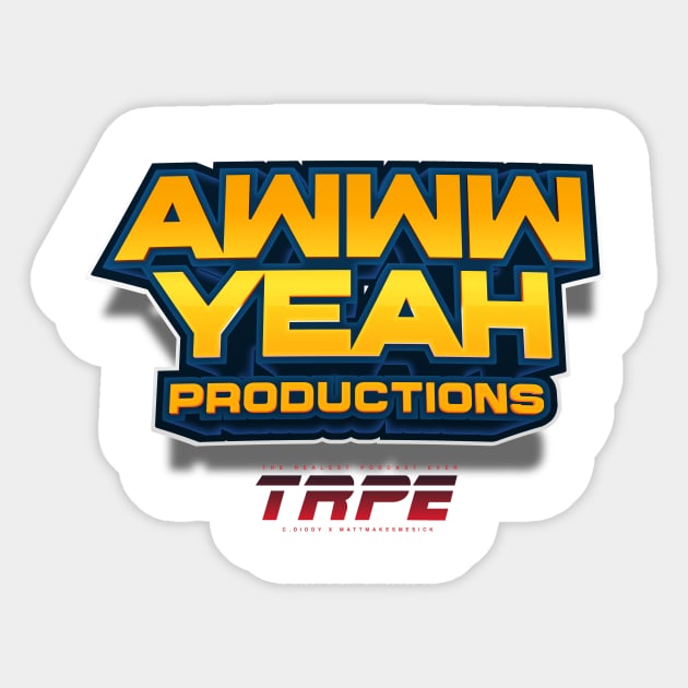 Awww Yeah Productions Sticker by TRPE